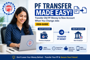 Read more about the article PF Transfer Kaise Kare? When you change Job? 2026 Guide